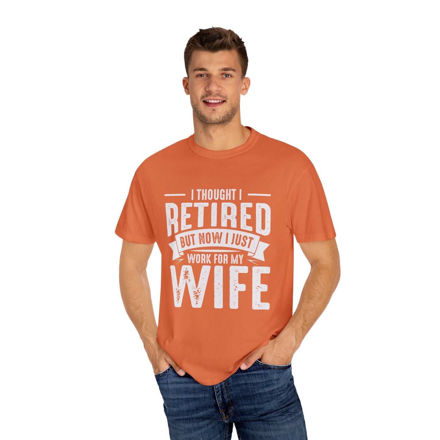 "Retired… But Still Working for the Boss (My Wife) Tee – Funny Husband Shirt"