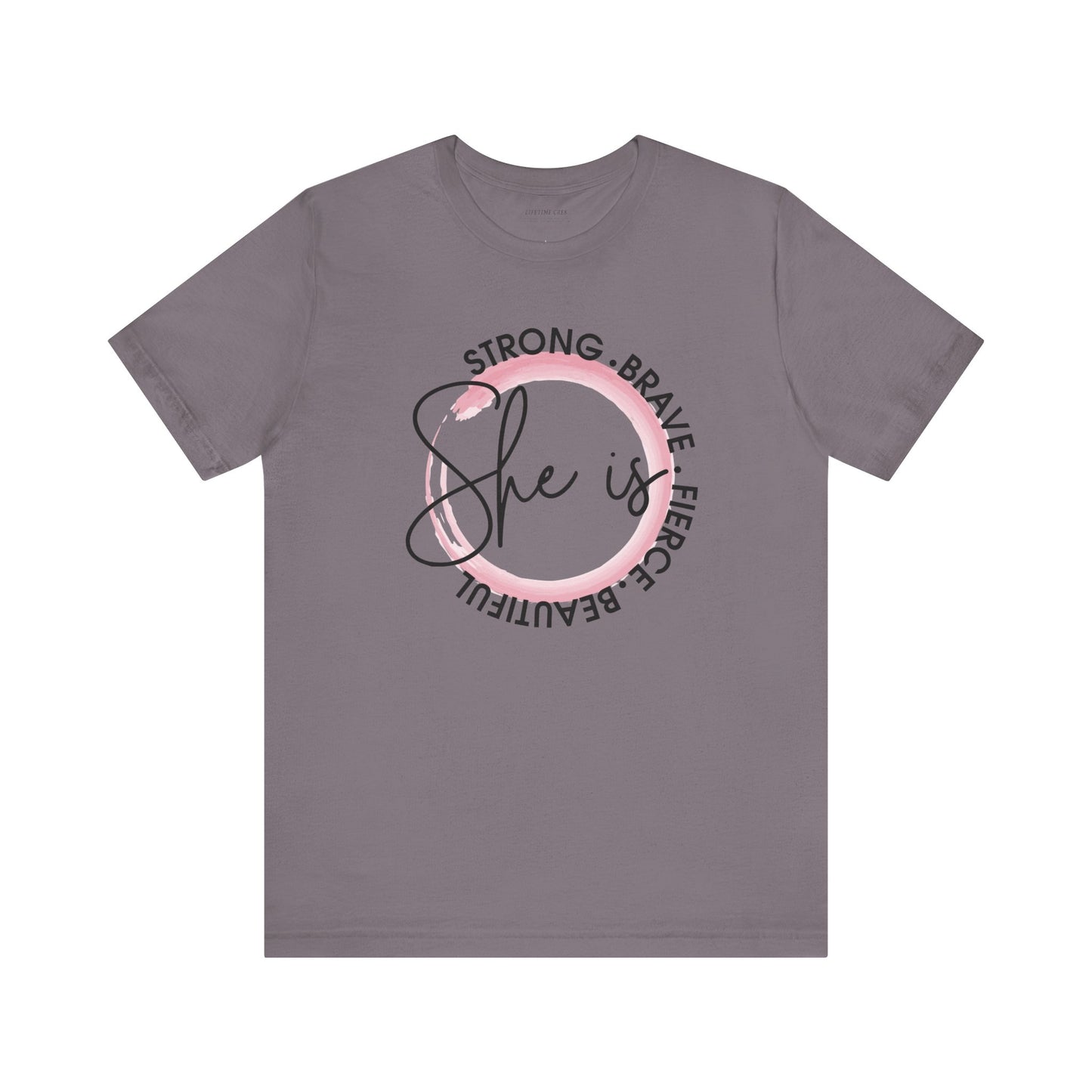 Empower women everywhere with our" She is strong, Brave, Fierce, Beautiful" t-shirt!