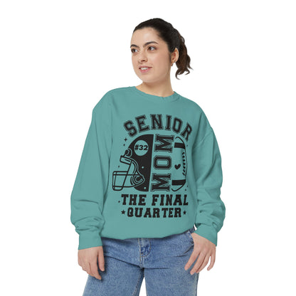 Senior Mom Football The Final Quarter Sweatshirt