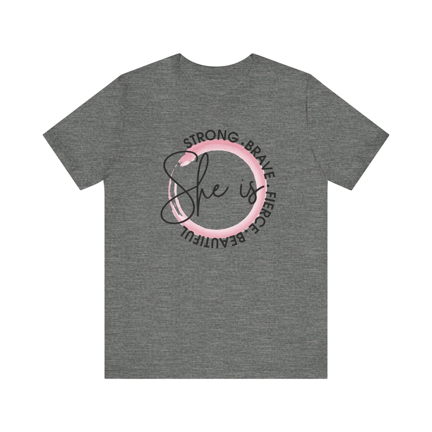 Empower women everywhere with our" She is strong, Brave, Fierce, Beautiful" t-shirt!