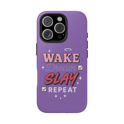 Phone Case - Wake Dream Slay Repeat Tough Phone Cover