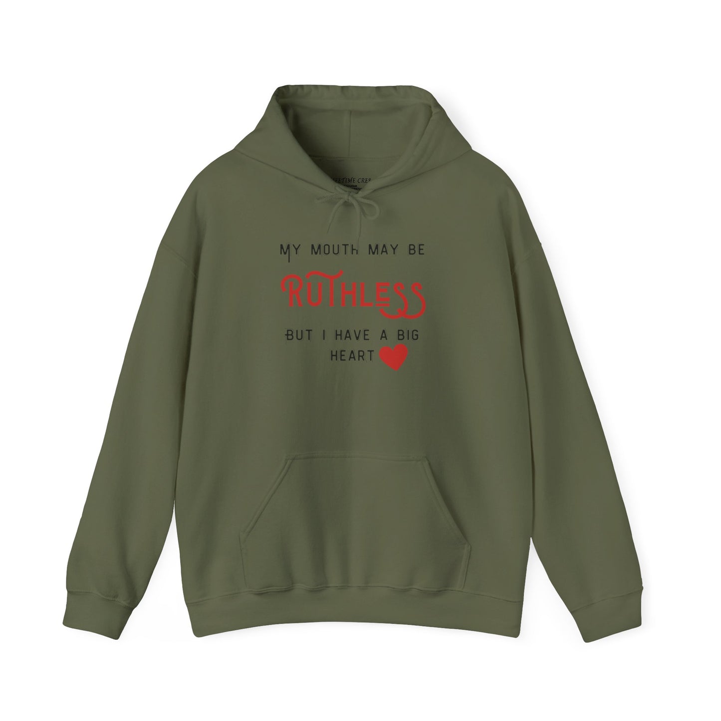 My mouth may be Ruthless, But I have a big heart Unisex Heavy Blend™ Hooded Sweatshirt