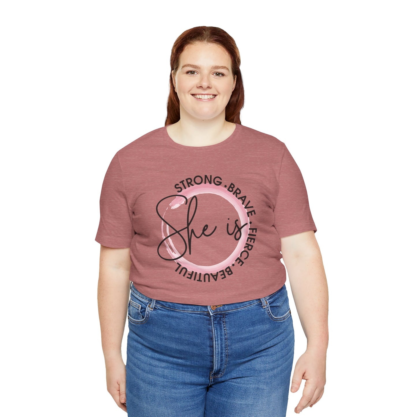 Empower women everywhere with our" She is strong, Brave, Fierce, Beautiful" t-shirt!